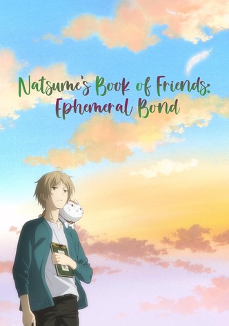 Natsume's Book of Friends the Movie: Ephemeral Bond