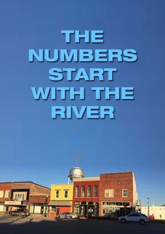 The Numbers Start with the River