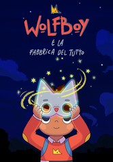 Wolfboy e la fabbrica del tutto