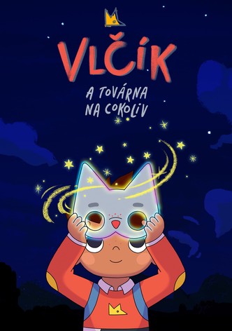 Vlčík a Továrna na cokoliv