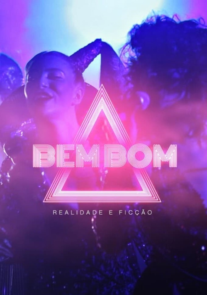 Bem Bom - Realidade e Ficção