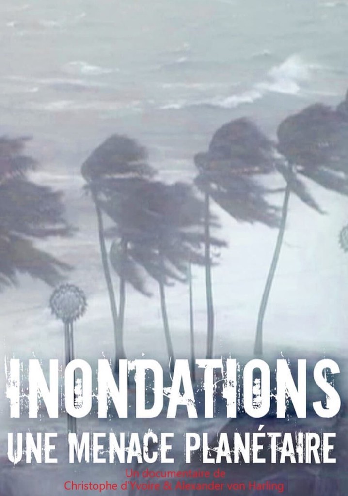 Inondations : une menace planétaire