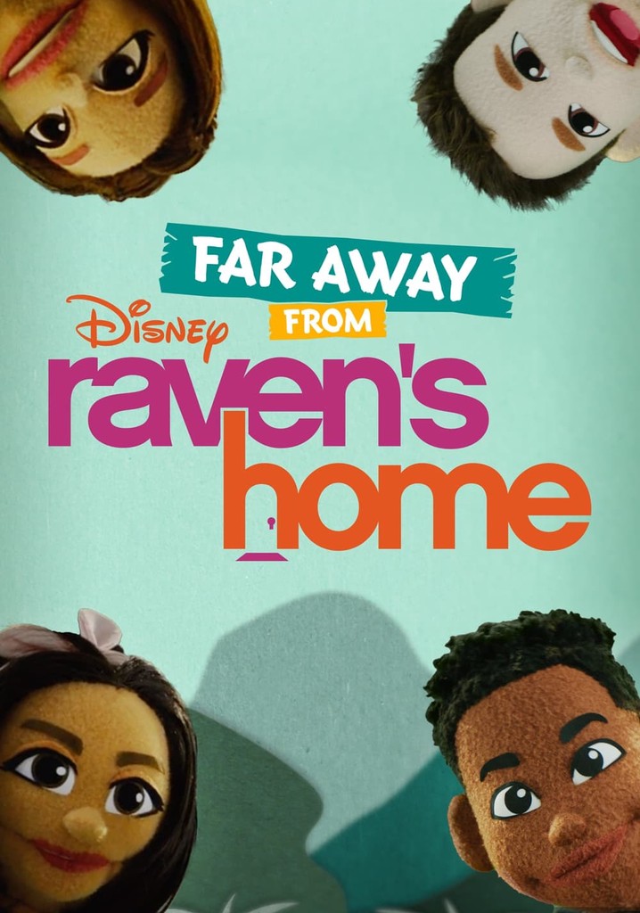 Far Away From Raven's Home