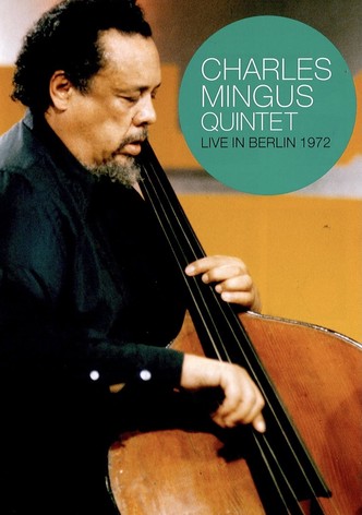 Charles Mingus Quintet - Live in Berlin 1972