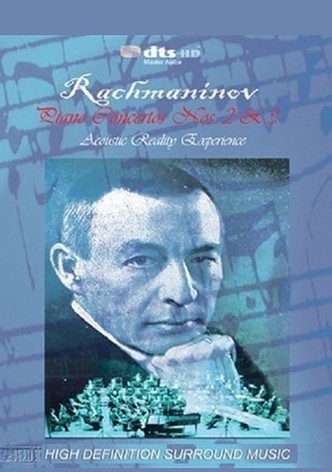 Rachmaninov - Piano Concertos Nos. 2&3 - Acoustic Reality Experience