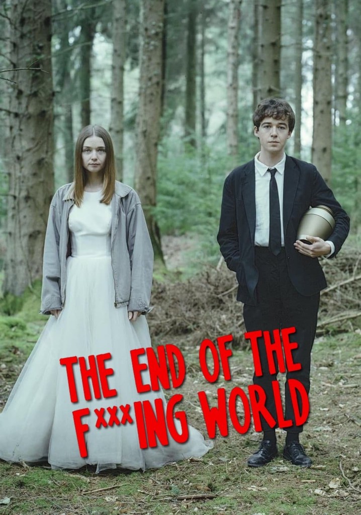 The End of the F***ing World - streaming online
