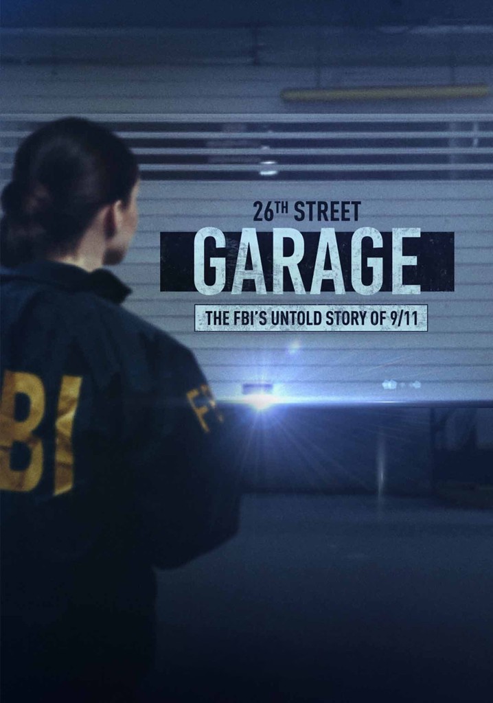 The 26th Street Garage: The FBI's Untold Story of 9/11