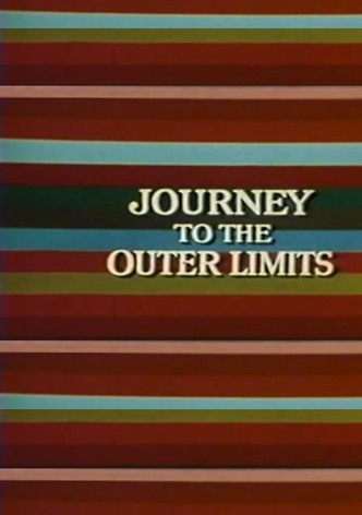 Journey to the Outer Limits