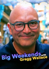 Big Weekends with Gregg Wallace - Season 1