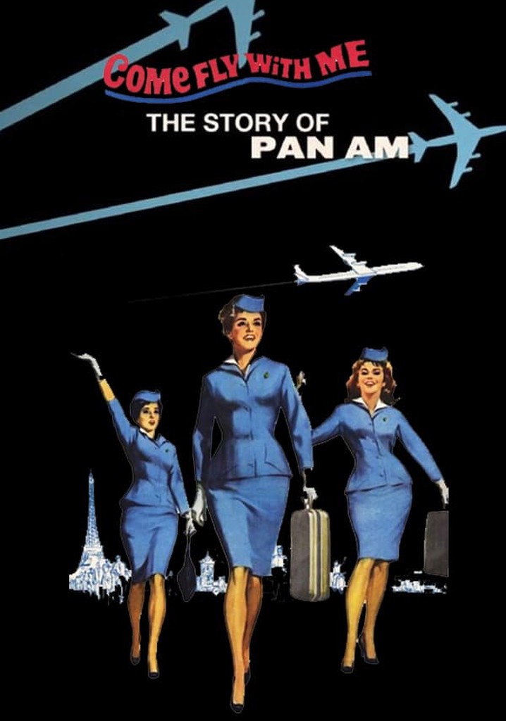 Come Fly With Me: The Story of Pan Am