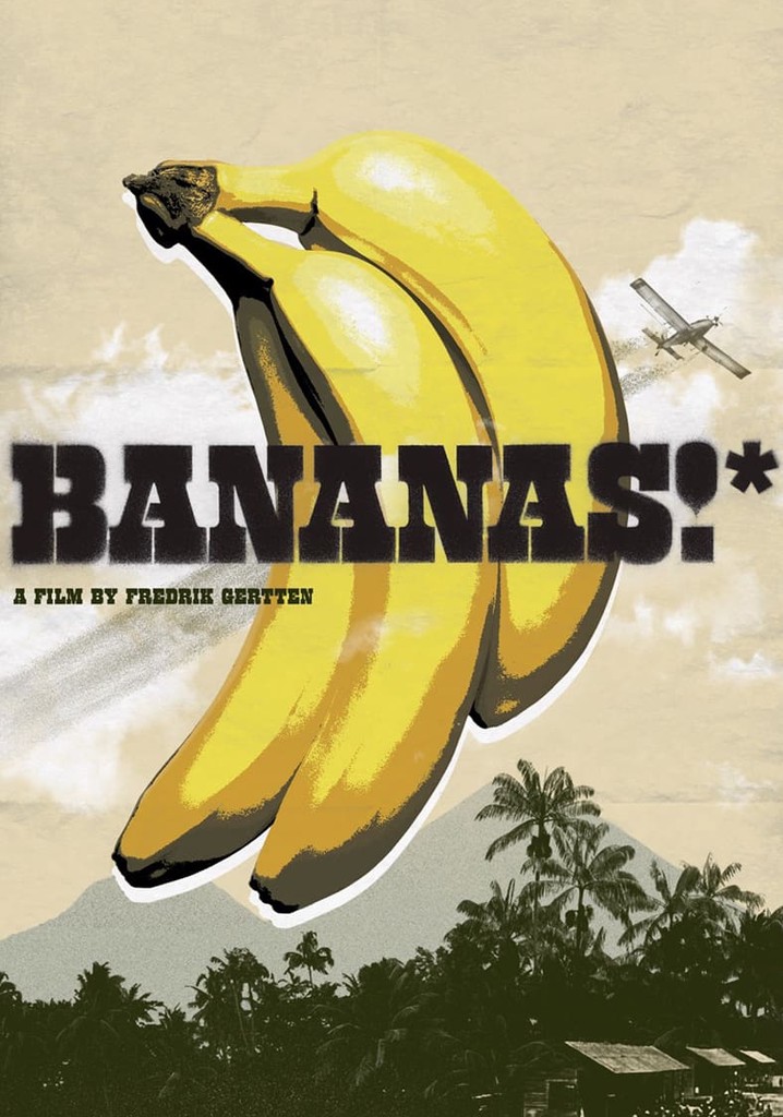 Bananas!* streaming where to watch movie online?