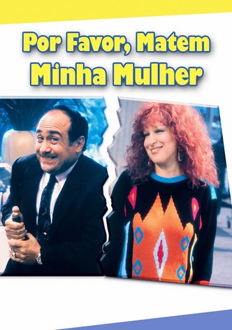 Por Favor, Matem Minha Mulher