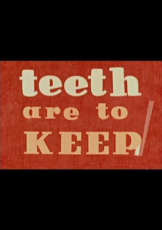 Teeth Are to Keep