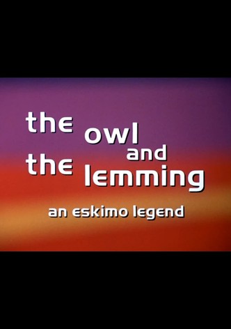 The Owl and the Lemming: An Eskimo Legend