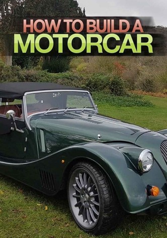 How to Build a Motorcar