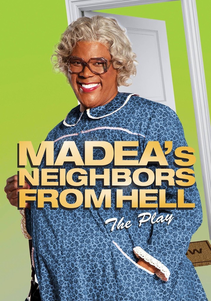 Tyler Perry's Madea's Neighbors from Hell - The Play