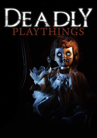 Deadly Playthings