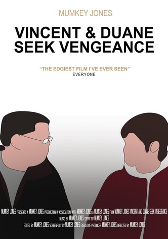 Vincent and Duane Seek Vengeance
