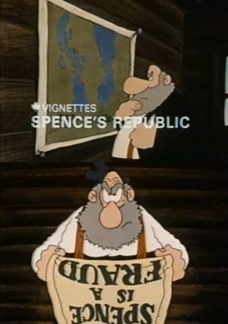 Canada Vignettes: Spence's Republic