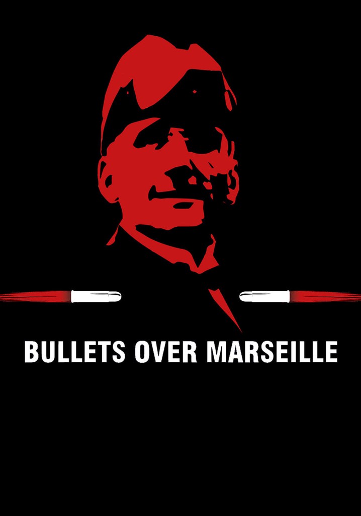 Bullets Over Marseille