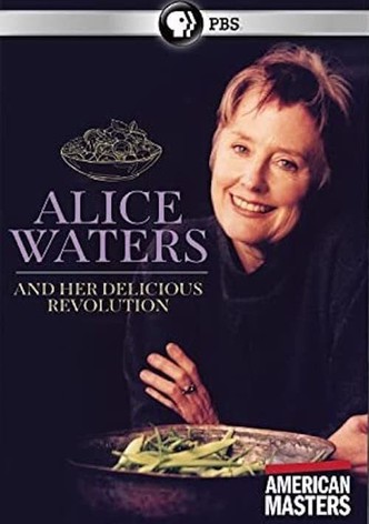 Alice Waters and Her Delicious Revolution