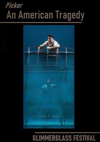 An American Tragedy - Glimmerglass Festival