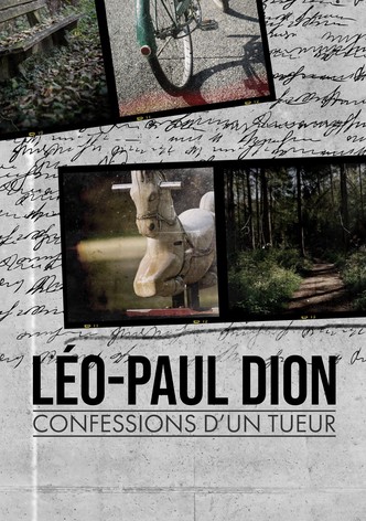 Léo-Paul Dion : confessions d’un tueur