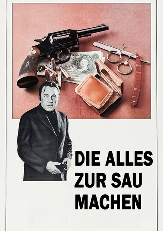 Die alles zur Sau machen