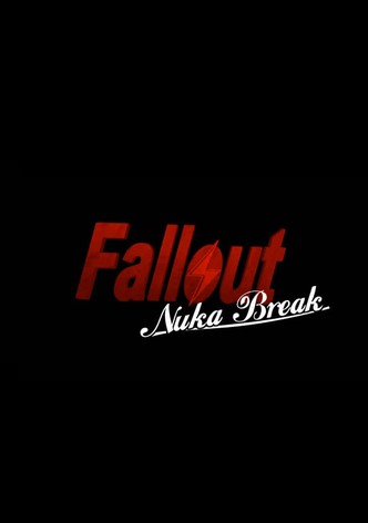 Fallout: Nuka Break