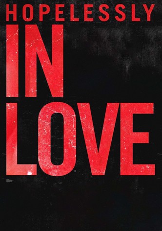Hopelessly in Love