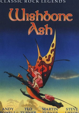 Wishbone Ash - Classic Rock Legends