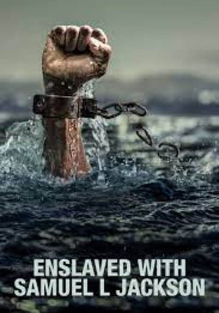 Enslaved with Samuel L Jackson