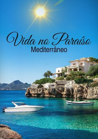 Vida no Paraíso: Mediterrâneo
