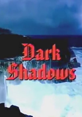 Dark Shadows