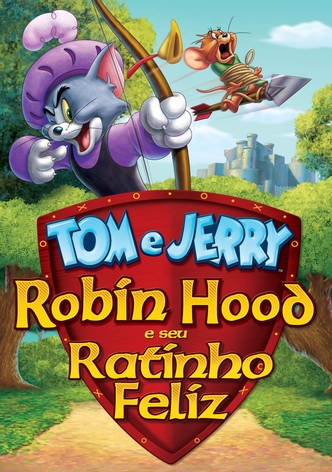 Tom e Jerry - Robin dos Bosques e o seu Fiel Companheiro