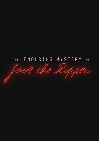 The Enduring Mystery of Jack the Ripper