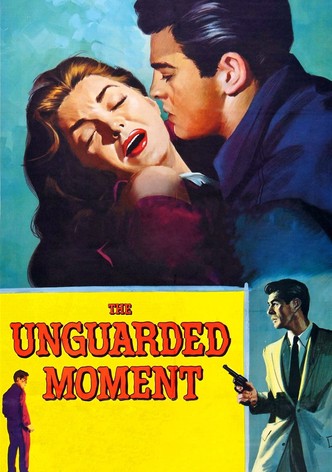 The Unguarded Moment