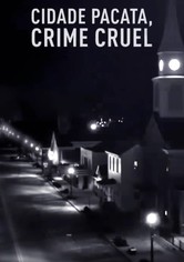 Cidade Pacata, Crime Cruel