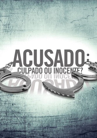 Acusado: Culpado ou Inocente?