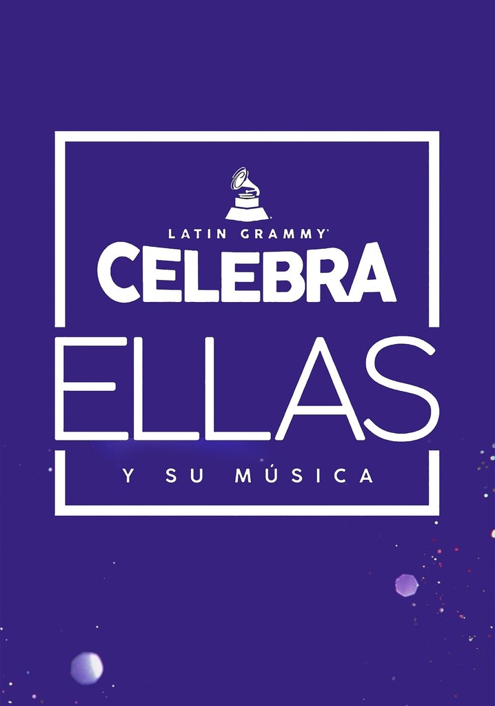 Latin Grammy Celebrates: Them and Their Music