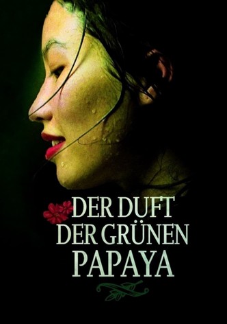 Der Duft der grünen Papaya