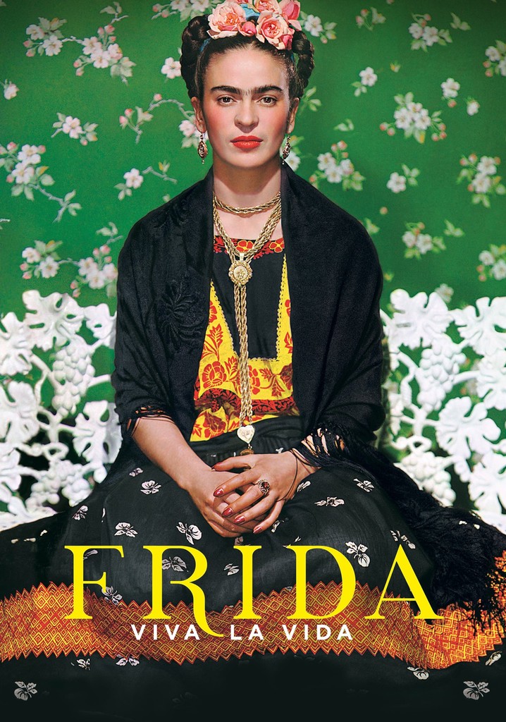 Frida: Viva la vida