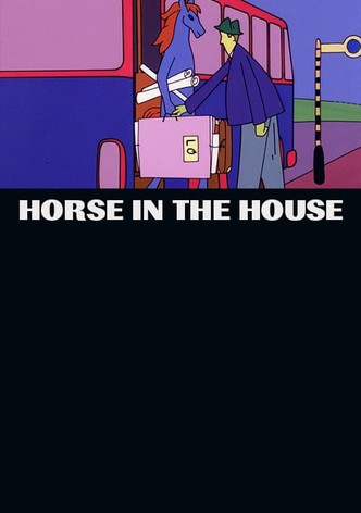 Horse in the House