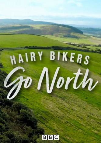 The Hairy Bikers Go North streaming online