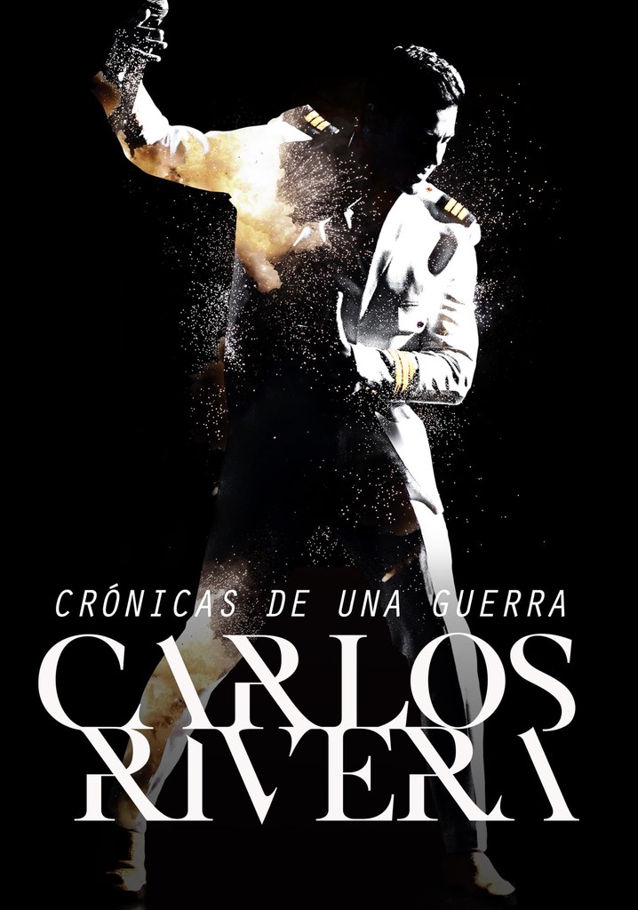 Carlos Rivera: Crónicas de una Guerra