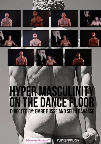 Hyper Masculinity on the Dancefloor