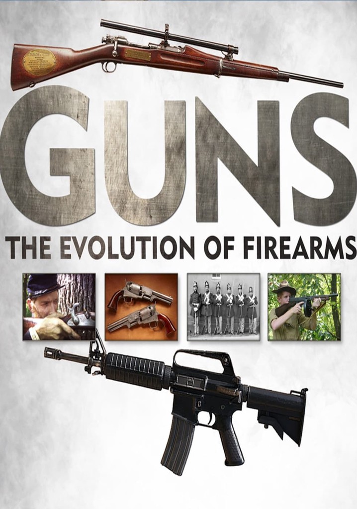 Guns: The Evolution of Firearms - streaming online