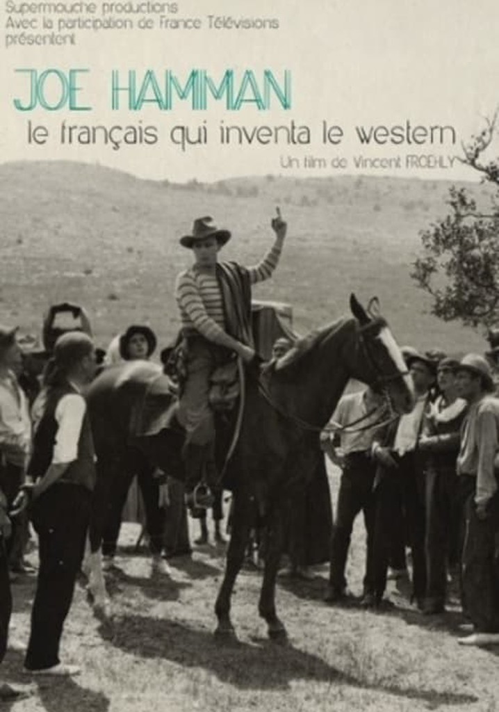 Joë Hamman: The Frenchman Who Invented Western