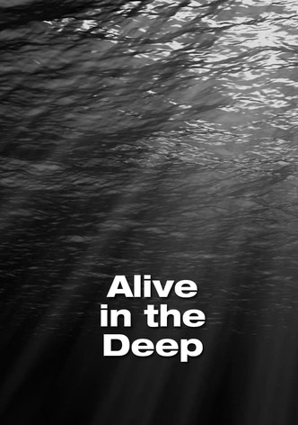 Alive in the Deep