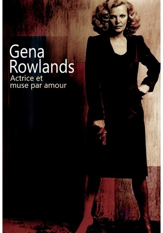 Gena Rowlands, actrice et muse par amour